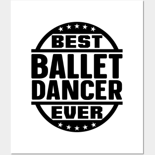 Best Ballet Dancer Ever Posters and Art